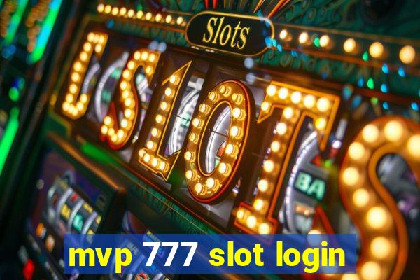 mvp 777 slot login