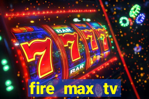 fire max tv futebol ao vivo 2023