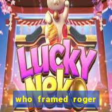 who framed roger rabbit the movie