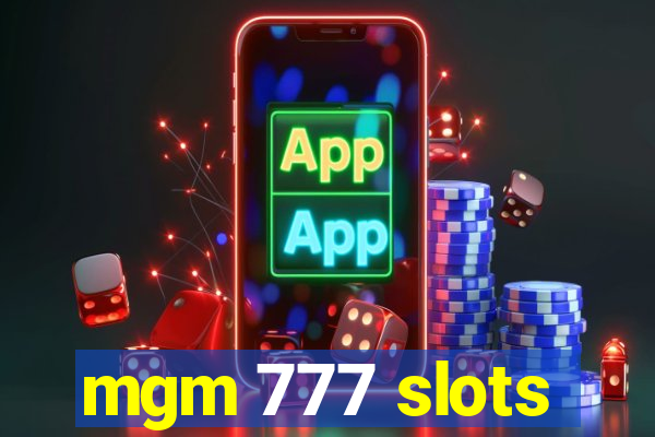 mgm 777 slots