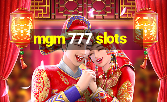 mgm 777 slots