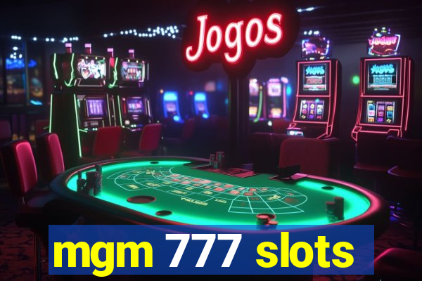 mgm 777 slots