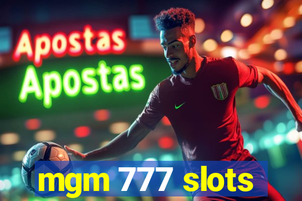 mgm 777 slots