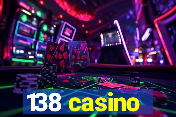 138 casino