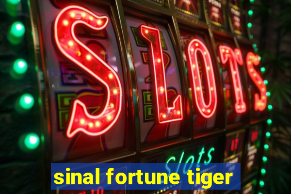 sinal fortune tiger