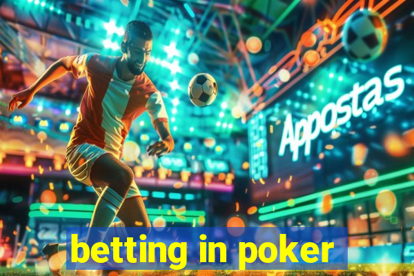 betting in poker