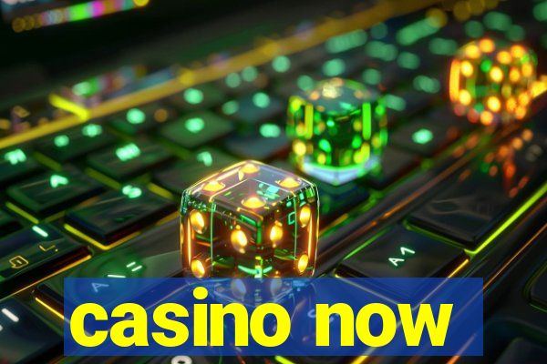 casino now