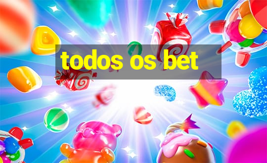 todos os bet