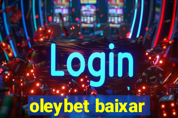 oleybet baixar