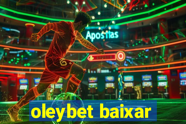 oleybet baixar