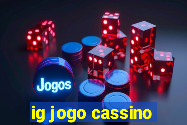 ig jogo cassino