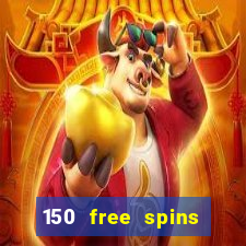 150 free spins online casino