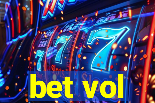 bet vol