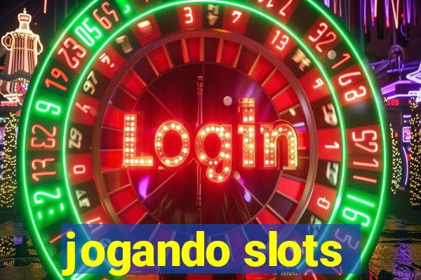 jogando slots