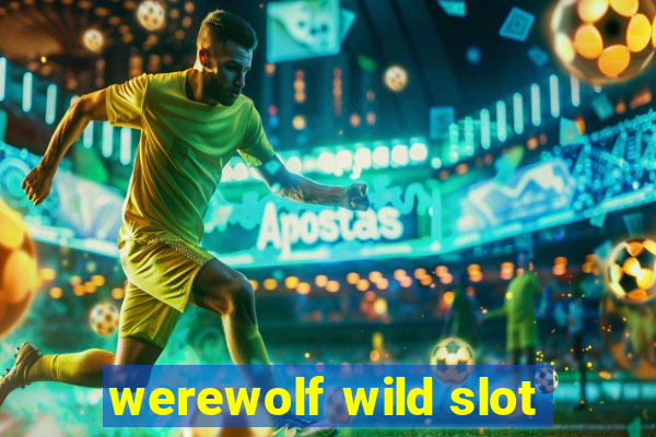 werewolf wild slot