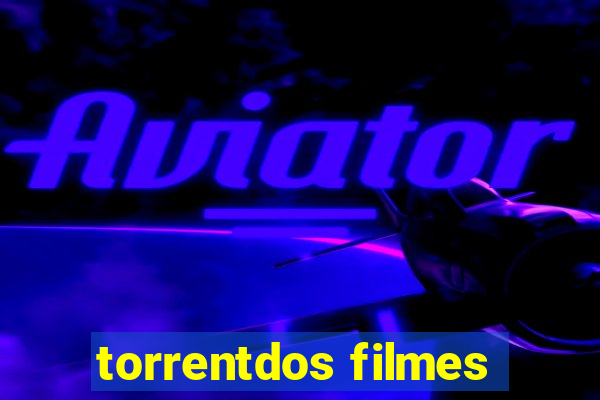 torrentdos filmes