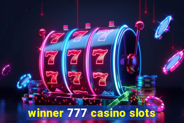 winner 777 casino slots