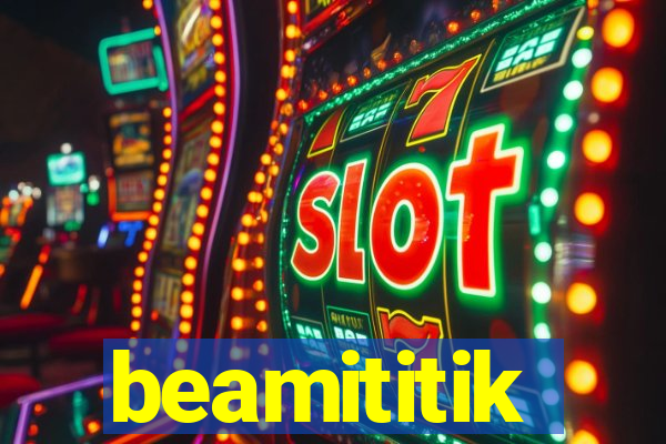 beamititik