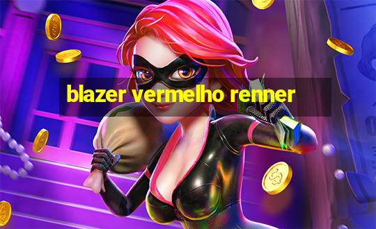 blazer vermelho renner