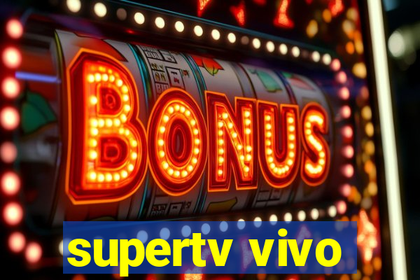 supertv vivo