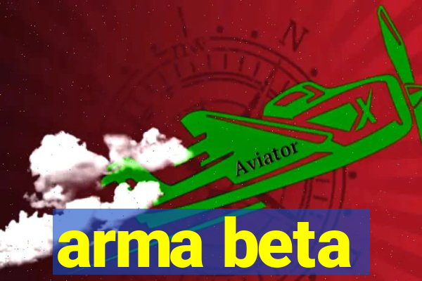 arma beta