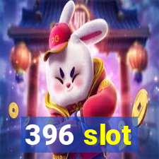 396 slot