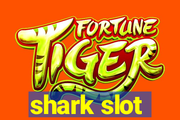 shark slot