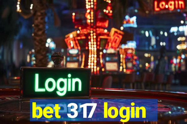 bet 317 login