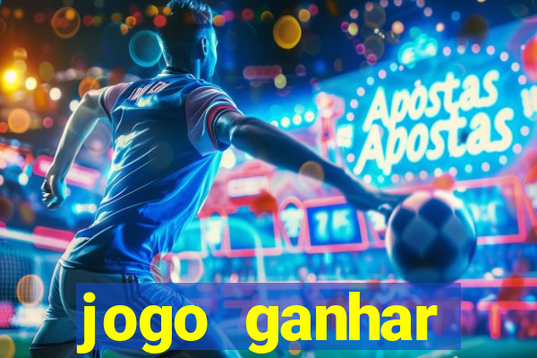 jogo ganhar dinheiro online