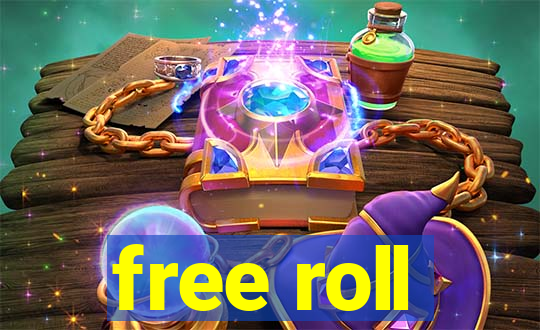 free roll