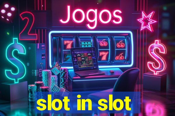 slot in slot