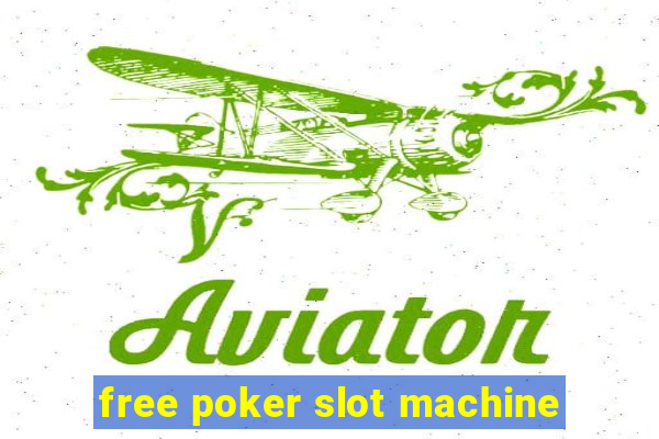 free poker slot machine