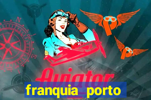 franquia porto seguro valor