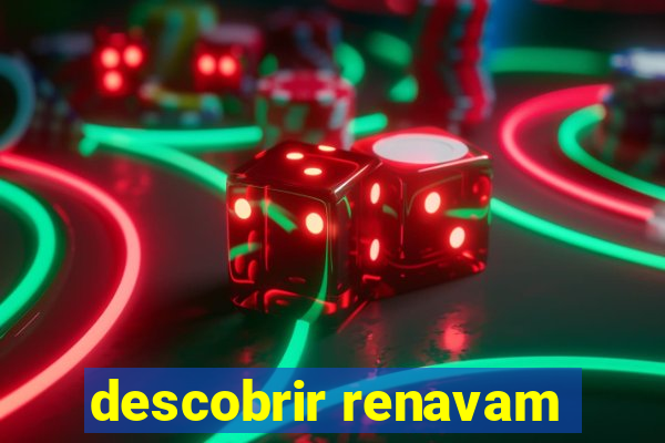 descobrir renavam