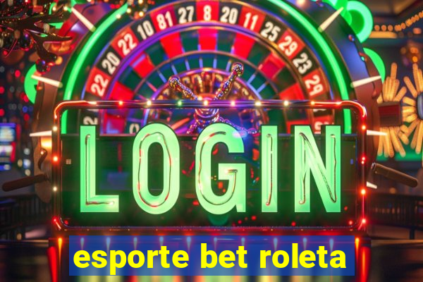 esporte bet roleta