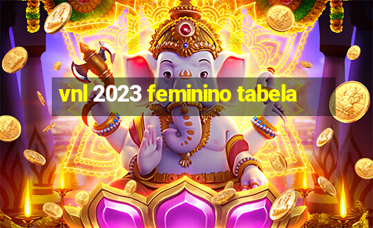 vnl 2023 feminino tabela