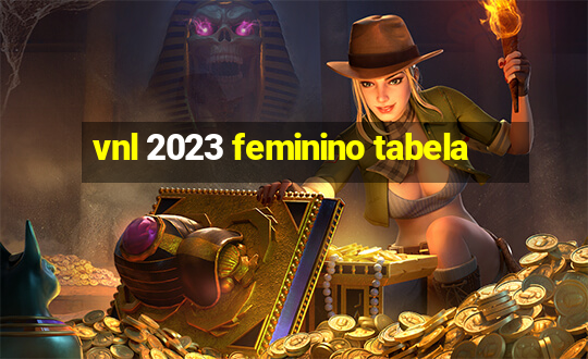 vnl 2023 feminino tabela