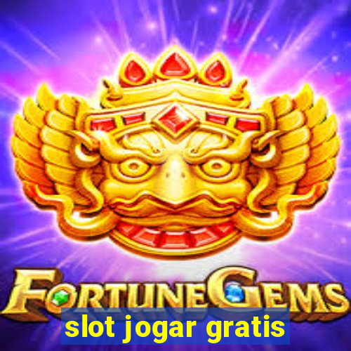 slot jogar gratis