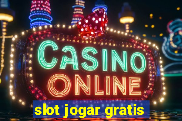 slot jogar gratis