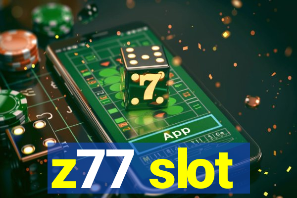 z77 slot