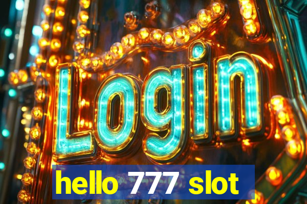 hello 777 slot