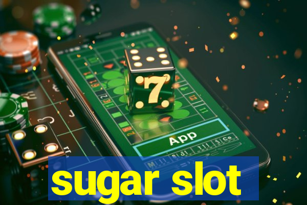 sugar slot