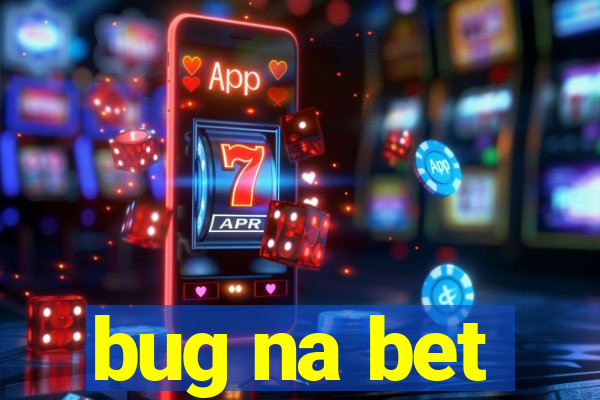 bug na bet