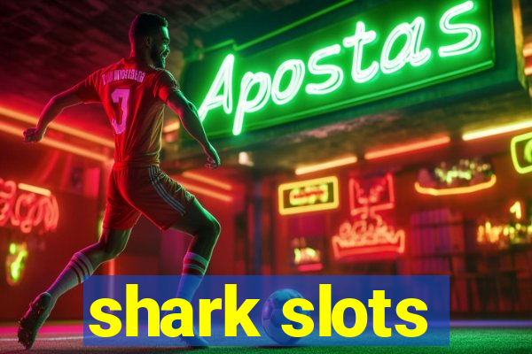 shark slots