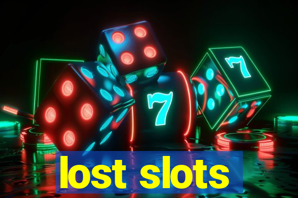 lost slots