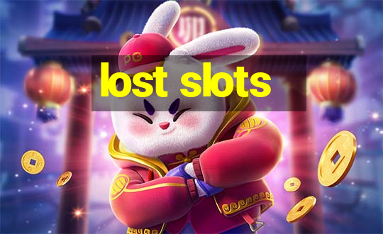 lost slots