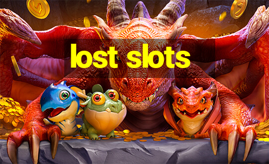 lost slots