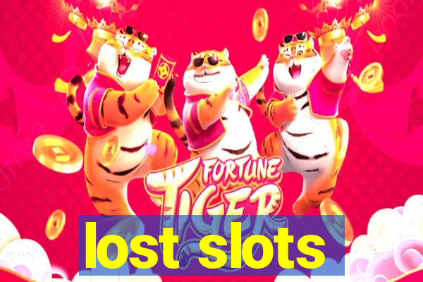 lost slots