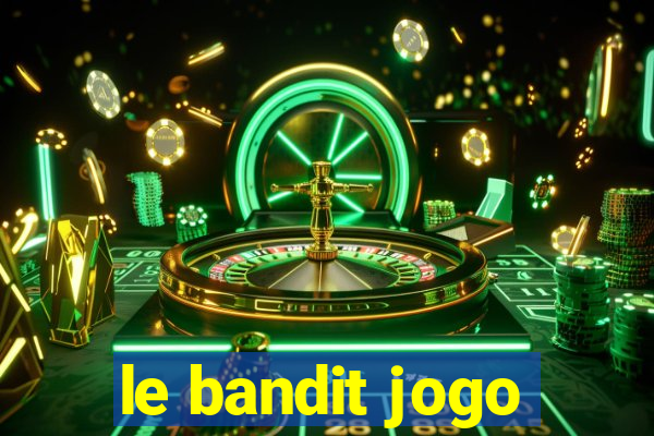 le bandit jogo