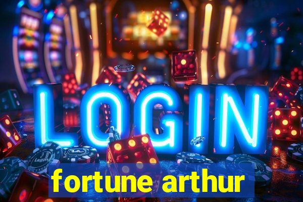 fortune arthur